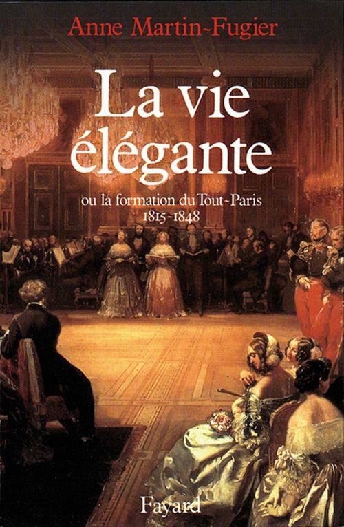 ebook cover of La Vie élégante, by Anne Martin-Fugier