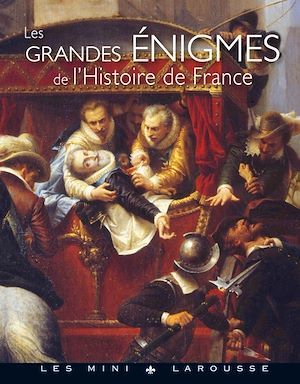 Couverture ebook de Les grandes énigmes de l'histoire, de Renaud Thomazo