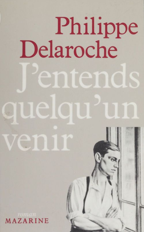 Couverture ebook de J'entends quelqu'un venir, de Philippe Delaroche
