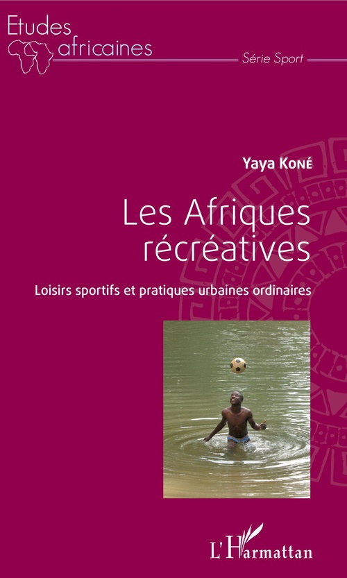 Couverture ebook de Les Afriques récréatives, de Yaya Koné