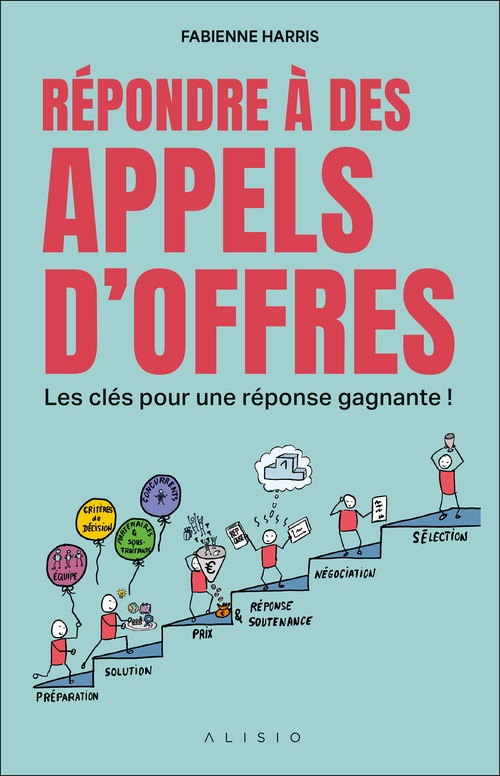 Couverture ebook de Répondre à des appels d´offres : Des clés pour une réponse gagnante, de Fabienne Harris