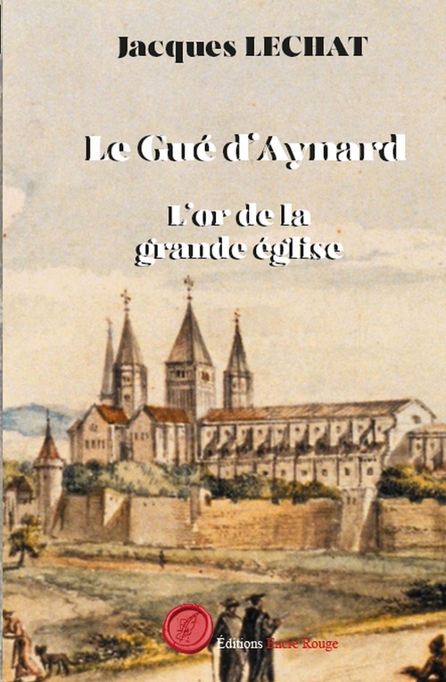 Couverture ebook de Le Gué d'Aynard - Tome 2, de Jacques Lechat