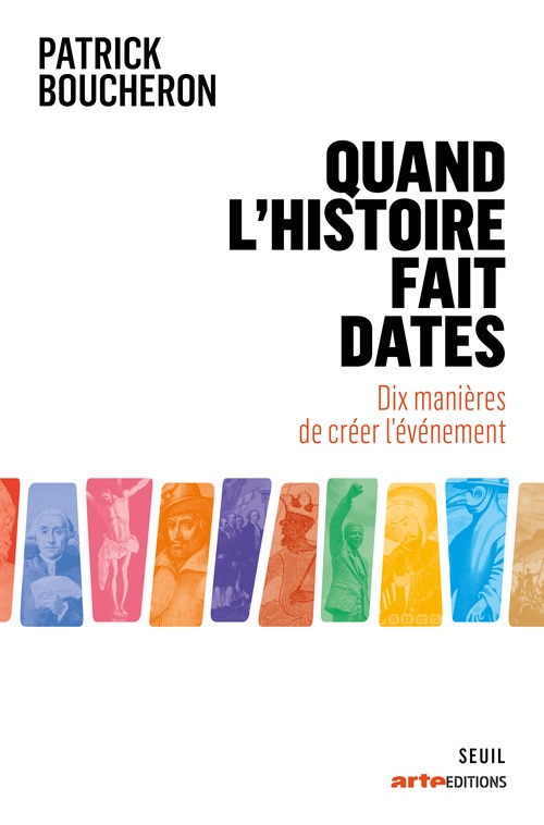 Couverture ebook de Quand l'histoire fait dates, de Patrick Boucheron