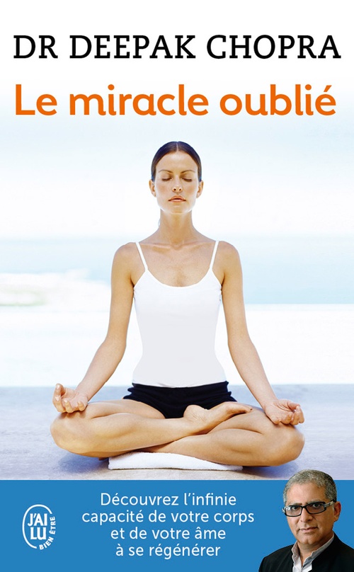 ebook cover of Le miracle oublié. Notre pouvoir de régénérescence, by Deepak Chopra