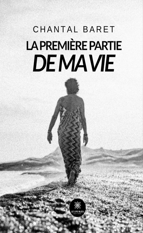 Couverture ebook de La première partie de ma vie, de Chantal Baret