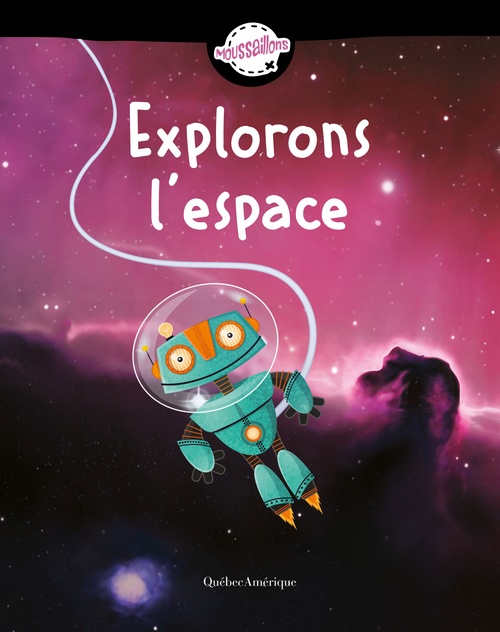 Couverture ebook de Explorons l´espace, de Quebec Amerique