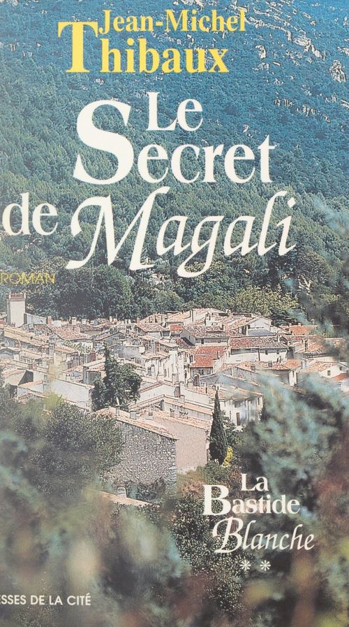 ebook cover of La bastide blanche (2). Le secret de Magali, by Jean-michel Thibaux