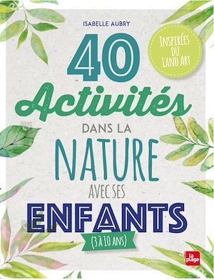 Couverture ebook de 40 activités dans la nature avec ses enfants, de Isabelle Aubry