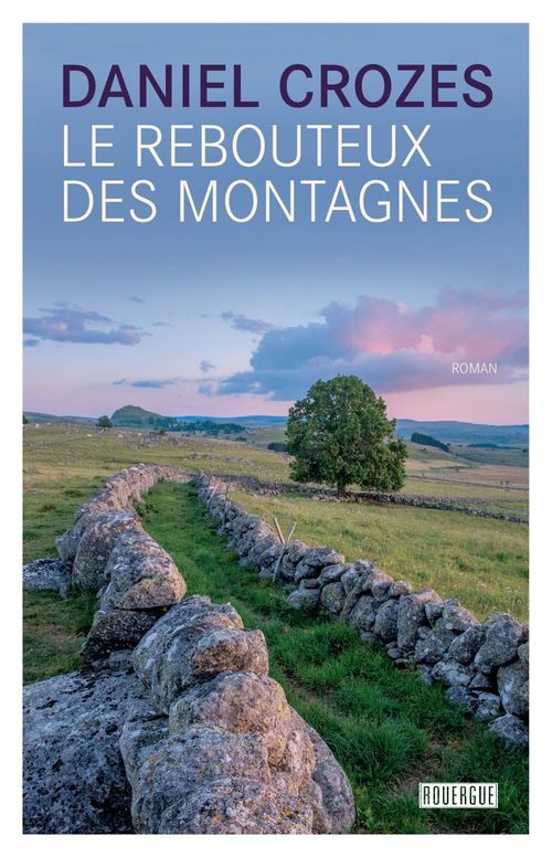 ebook cover of Le rebouteux des montagnes, by Daniel Crozes