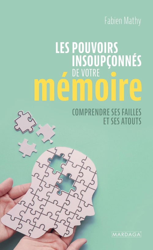 Couverture ebook de Les pouvoirs insoupçonnés de votre mémoire, de Fabien Mathy