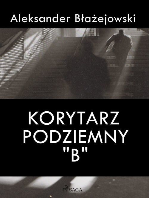 Couverture ebook de Korytarz podziemny "B", de Aleksander Blazejowski