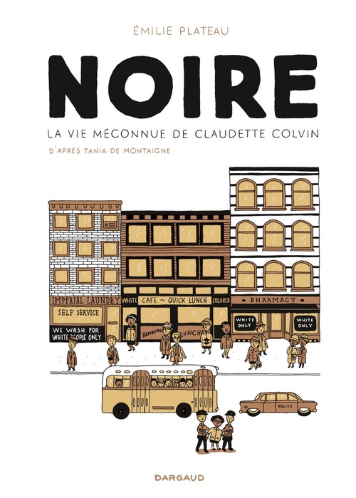 Couverture ebook de Noire, la vie méconnue de Claudette Colvin, de Emilie Plateau