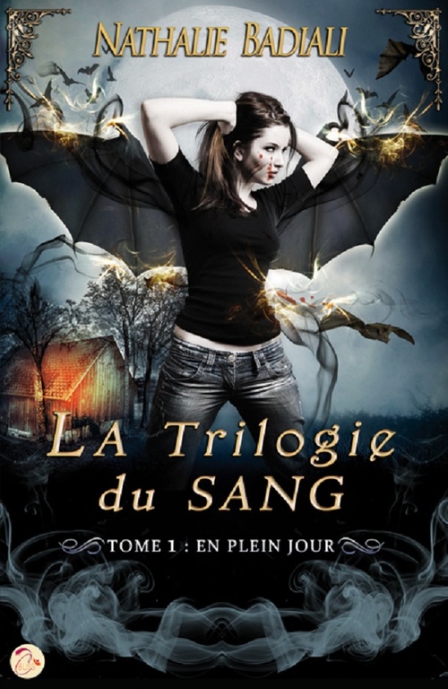 ebook cover of La Trilogie du sang - Tome 1 : En plein jour, by Nathalie Badiali