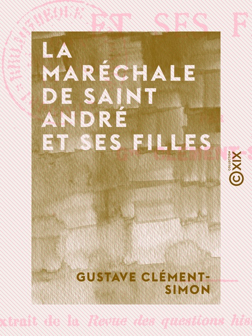Couverture ebook de La Maréchale de Saint André et ses filles, de Gustave Clement-Simon