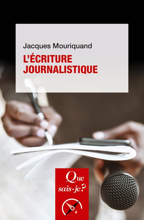 Couverture ebook de L'Écriture journalistique, de Jacques Mouriquand