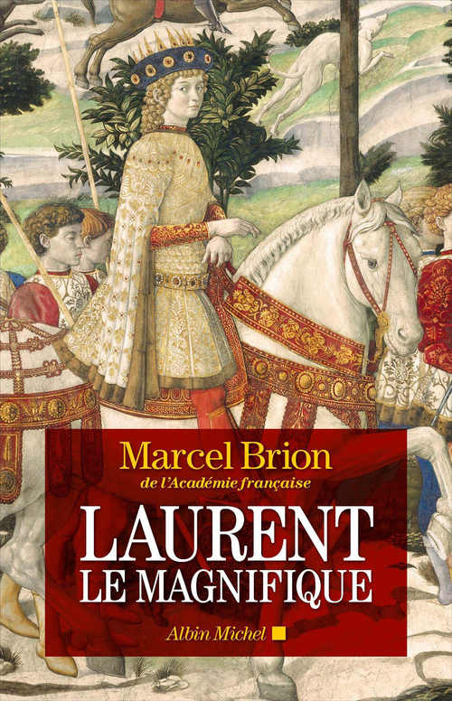 Couverture ebook de Laurent le Magnifique, de Marcel Brion