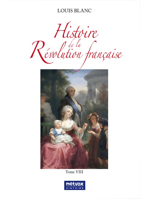 ebook cover of Histoire de la Révolution française - tome VIII, by Louis Blanc
