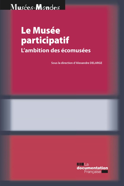 ebook cover of Le Musée participatif, by Ministere De La Culture
