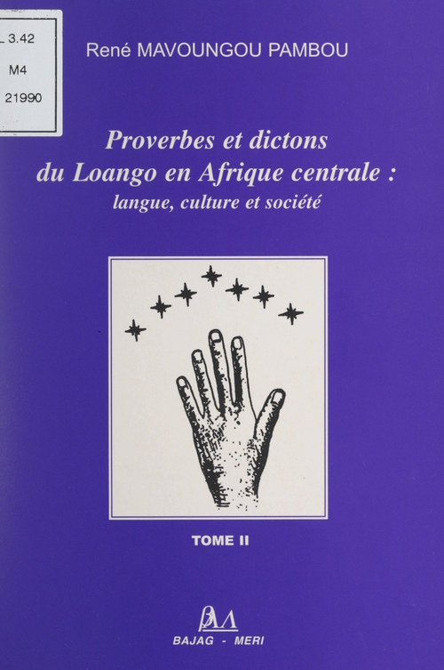 Couverture ebook de Proverbes et dictons du Loango en Afrique centrale : langue, culture et société (2), de Rene Mavoungou Pambou