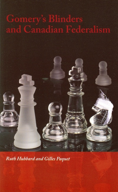 ebook cover of Gomery's Blinders and Canadian Federalism, by Ruth Hubbard, Gilles Paquet