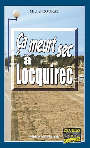 ebook cover of Ça meurt sec à Locquirec, by Michel Courat