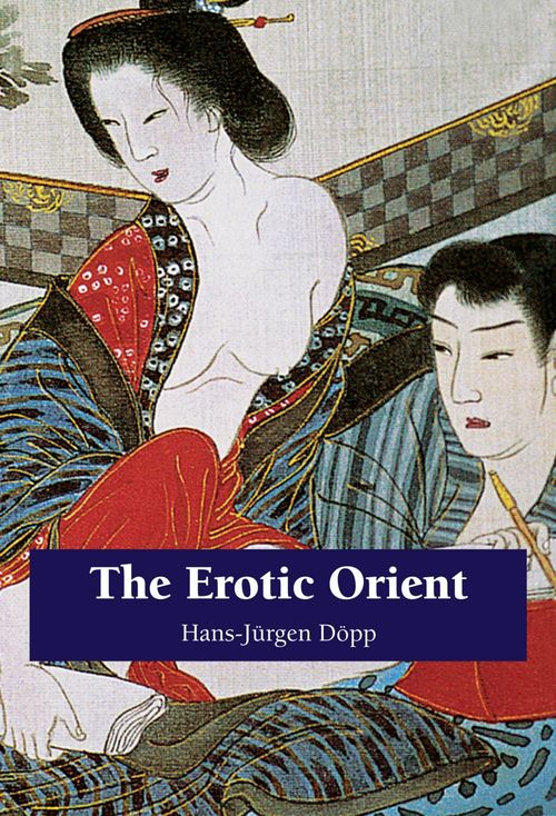 ebook cover of The Erotic Orient, by Hans-Jurgen Dopp