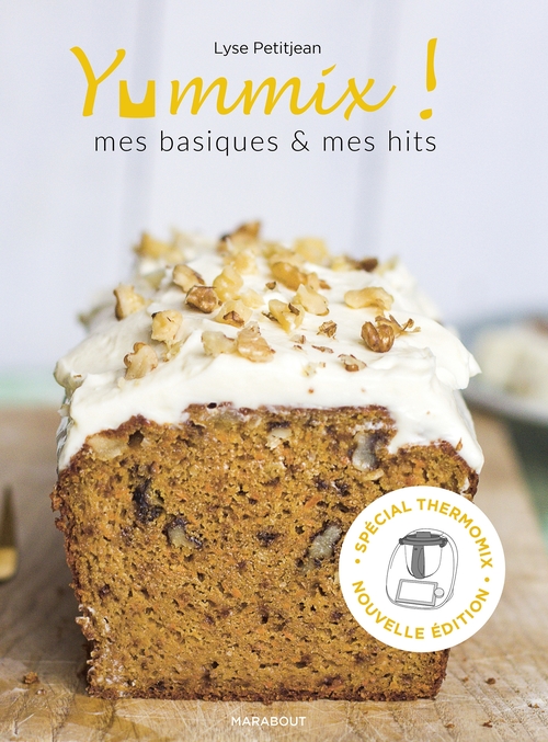 Couverture ebook de Yummix : Mes basiques et mes hits - Spécial Thermomix, de Lyse Petitjean