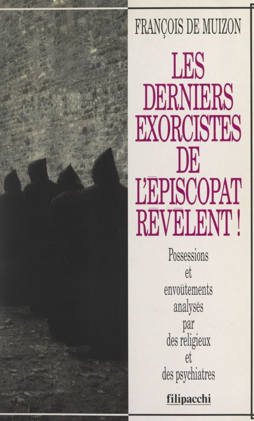 ebook cover of Les derniers exorcistes de l'épiscopat révèlent !, by François de Muizon