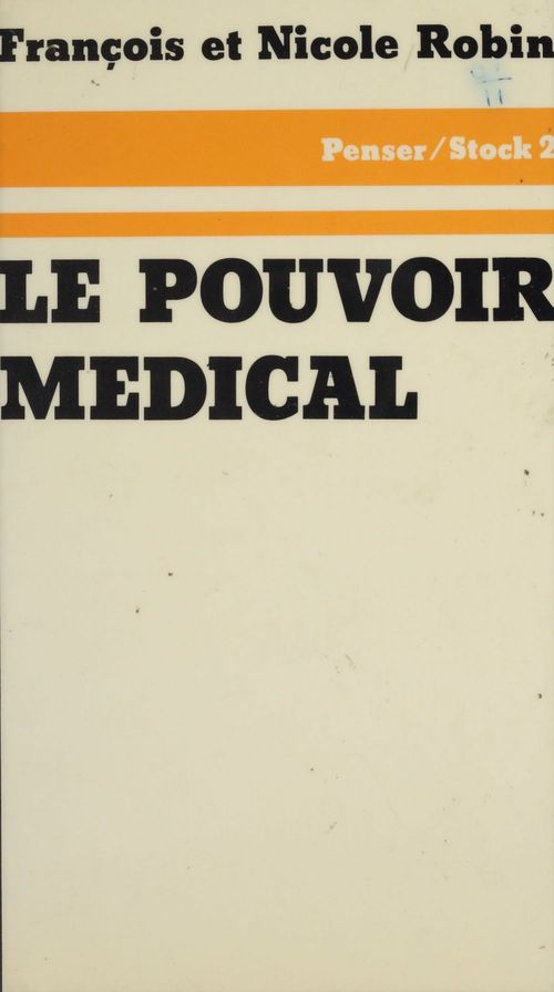 ebook cover of Le Pouvoir médical, by Francois Robin, Nicole Robin