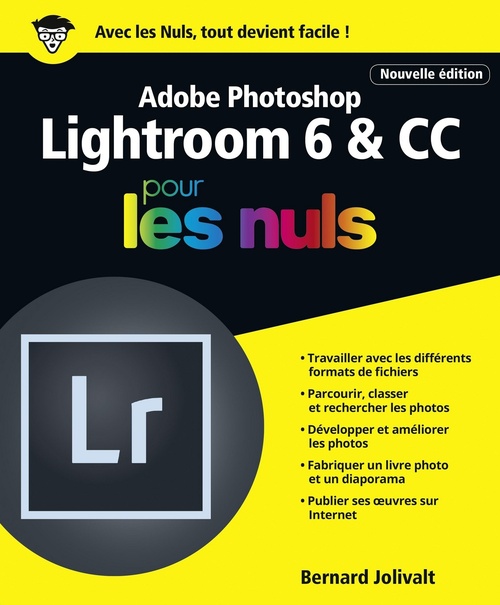 Couverture ebook de Adobe Lightroom 6 & CC Pour les Nuls, de Bernard Jolivalt