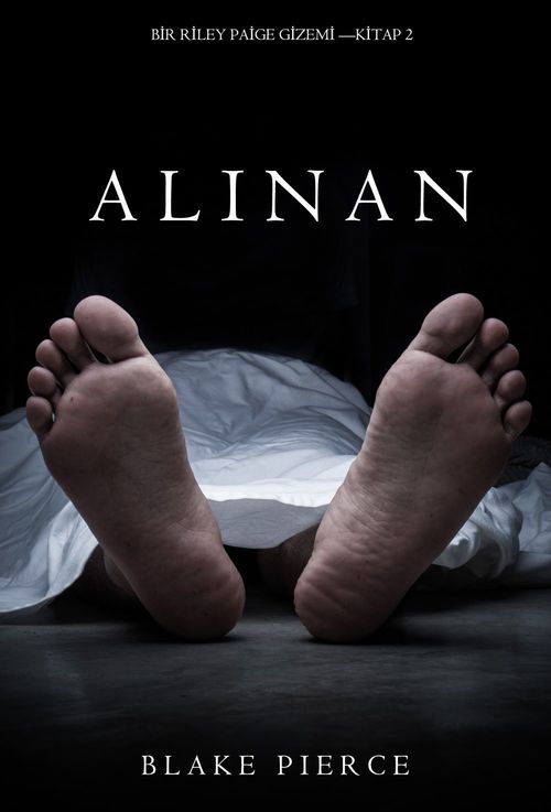 ebook cover of Alinan (Bir Riley Paige Gizemi-Kitap 2), by Blake Pierce