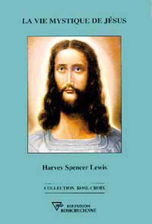 Couverture ebook de Vie mystique de Jésus, de Harvey Spencer Lewis