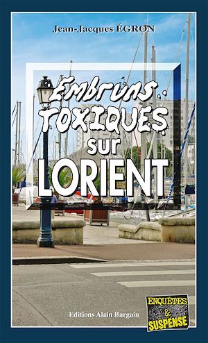 ebook cover of Embruns toxiques sur Lorient, by Jean-Jacques Egron