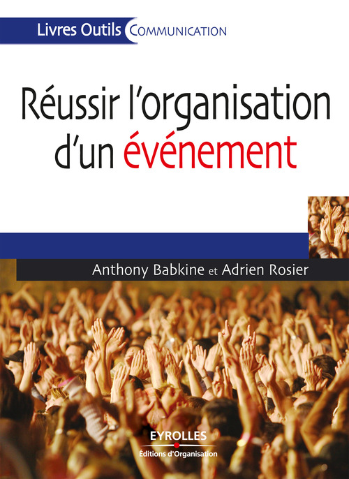 ebook cover of Réussir l'organisation d'un événement, by Anthony Babkine, Adrien Rosier