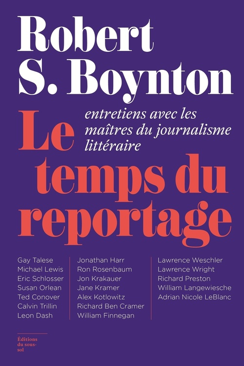 Couverture ebook de Le Temps du reportage - Entretiens avec les maîtres du journalisme littéraire, de Robert S. Boynton