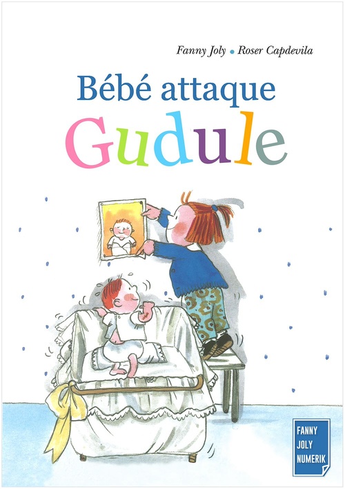 Couverture ebook de Bébé attaque Gudule, de Roser Capdevila, Fanny Joly
