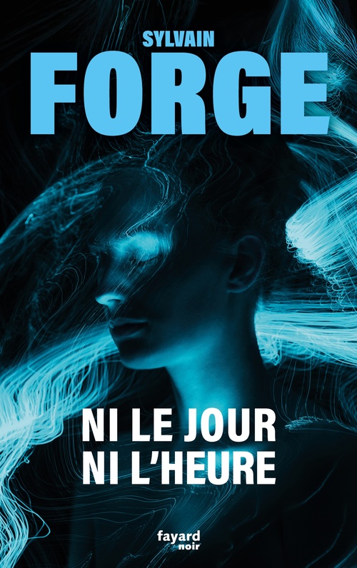 Couverture ebook de Ni le jour ni l'heure, de Sylvain Forge