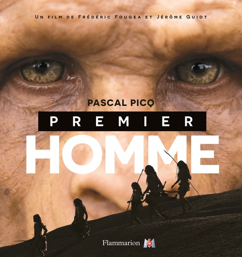 Couverture ebook de Premier Homme - L´édition illustrée avec les images du film, de Pascal Picq