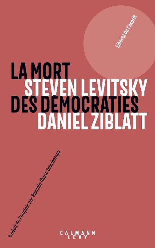 Couverture ebook de La mort des démocraties, de Steven Levitsky, Daniel Zyblatt