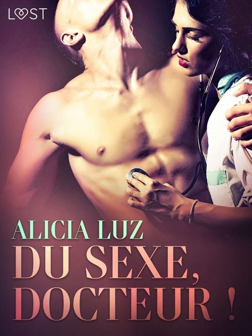 Couverture ebook de Du sexe, docteur ! - Une nouvelle érotique, de Alicia Luz