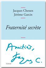 Couverture ebook de Fraternité secrète, de Jacques Chessex, Jérôme Garcin