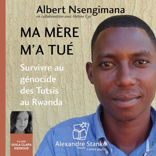 audiobook cover of Ma mère m'a tué, by Albert Nsengimana, Helene Cyr