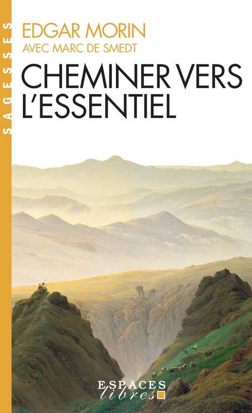 Couverture ebook de Cheminer vers l'essentiel, de Edgar Morin, Marc de Smedt