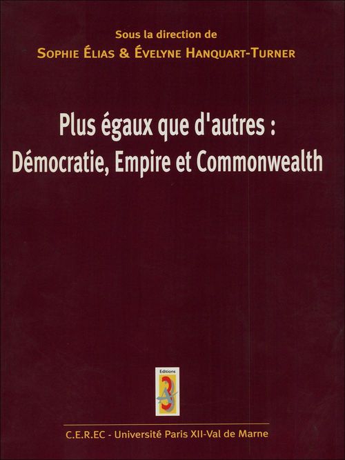 Couverture ebook de Plus égaux que d'autres : Démocratie, Empire et Commonwealth, de Evelyne Hanquart-Tumer, Sophie Ellias