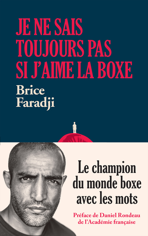 ebook cover of Je ne sais toujours pas si j'aime la boxe, by Brice Faradji
