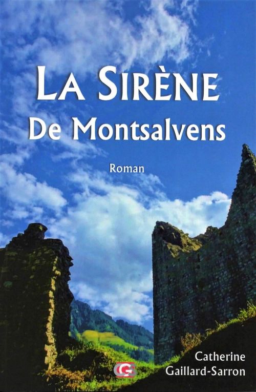Couverture ebook de La Sirène de Montsalvens, de Catherine Gaillard-Sarron