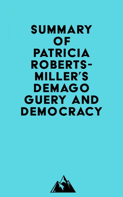ebook cover of Summary of Patricia Roberts-Miller's Demagoguery and Democracy, by Everest Media