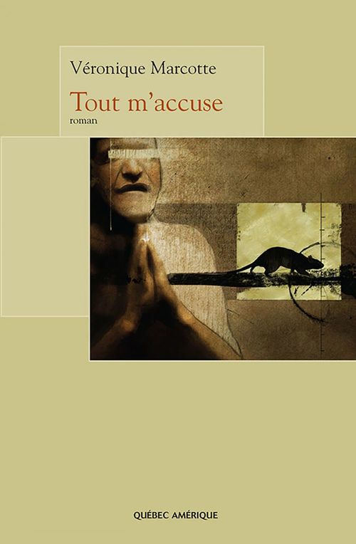 ebook cover of Tout m'accuse, by Marcotte Veronique