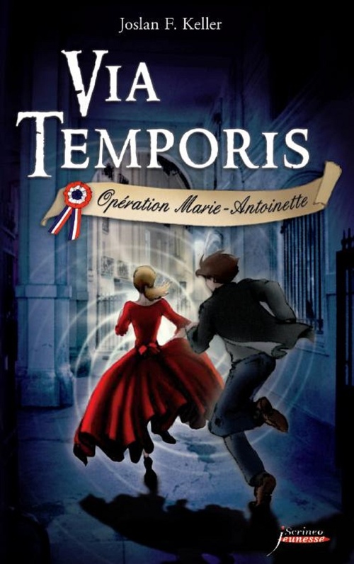 Couverture ebook de Via Temporis - tome 1 Opération Marie-Antoinette - Tome 1, de Joslan F. Keller