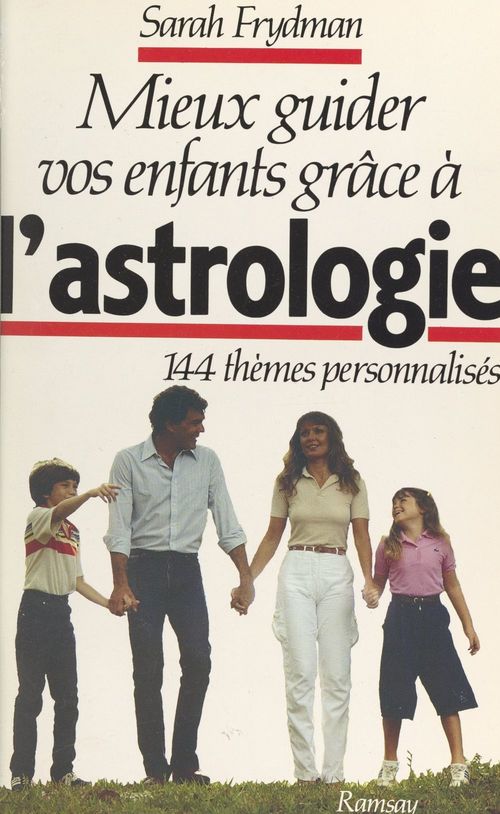 Couverture ebook de Mieux guider vos enfants grâce à l'astrologie, de Sarah Frydman